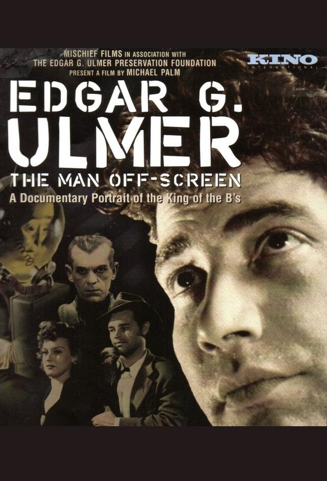 Edgar G. Ulmer: The Man Off-screen