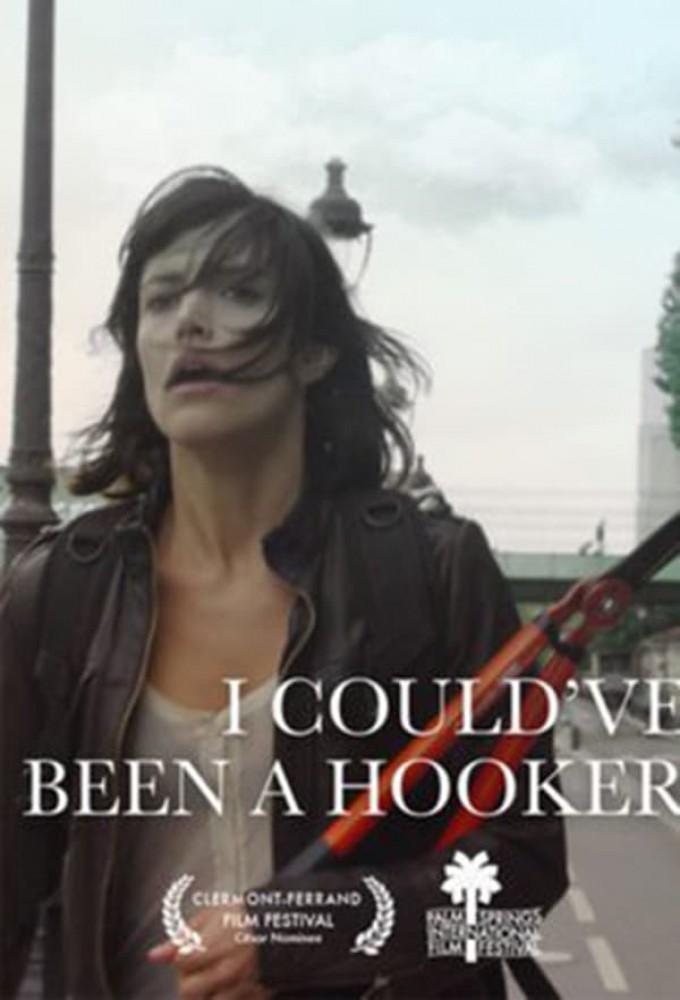 I could've been a hooker