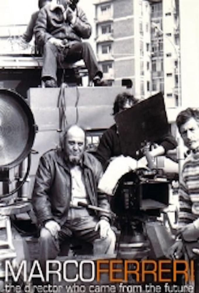 Marco Ferreri: The Director Who Came from the Future