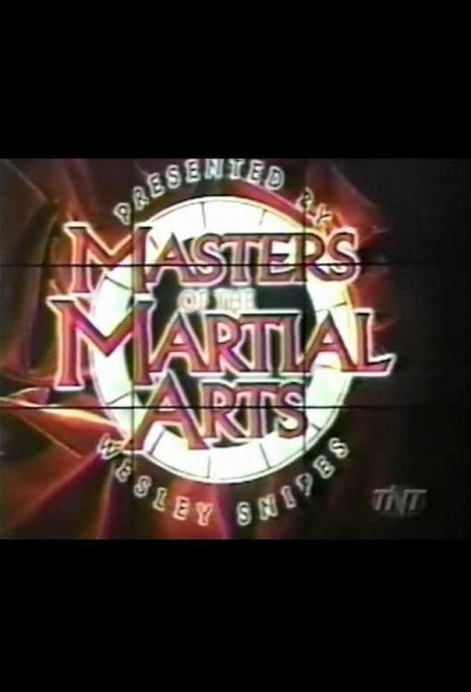 Masters of the Martial Arts Presented by Wesley Snipes