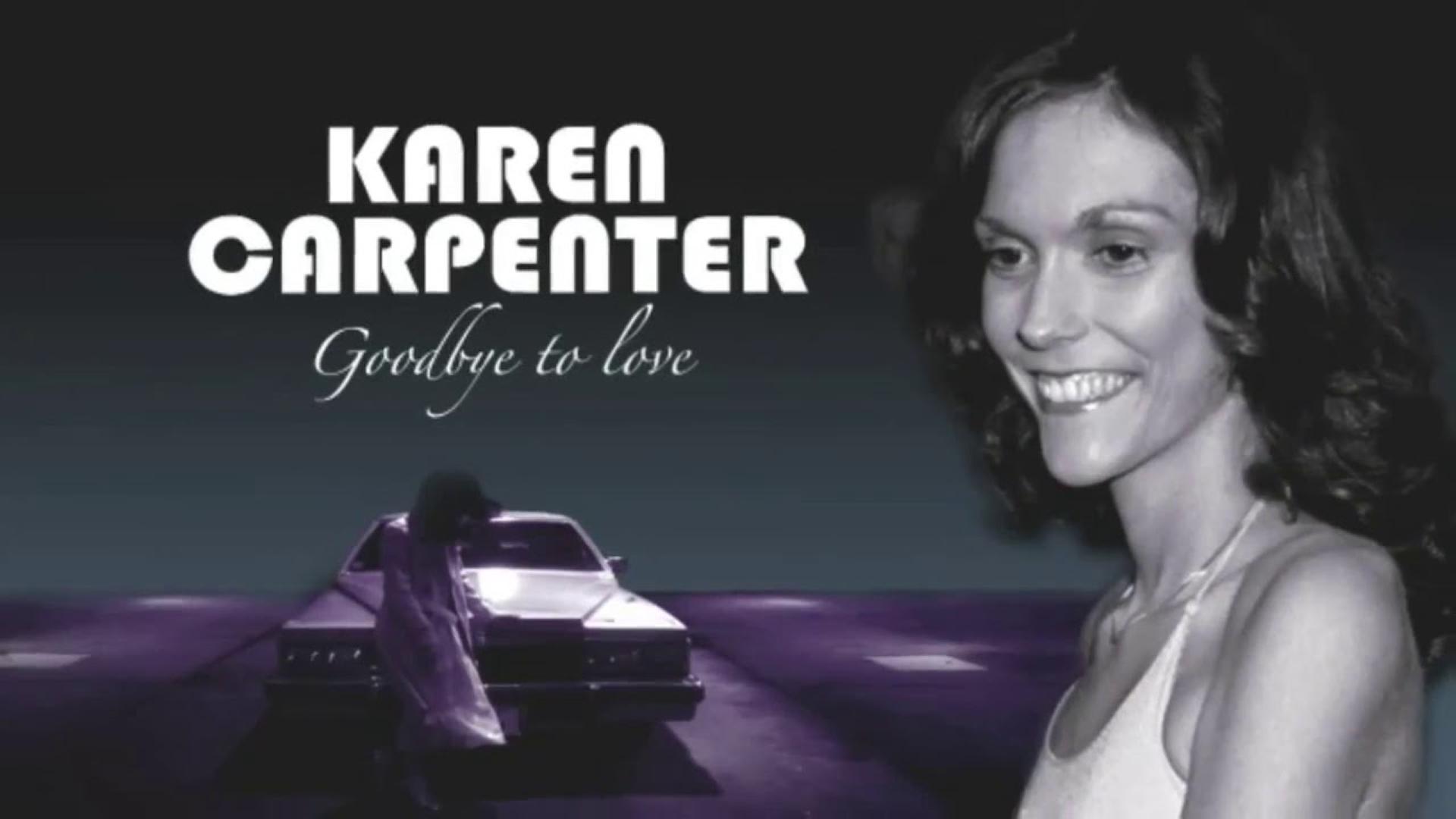 Karen Carpenter: Goodbye to Love