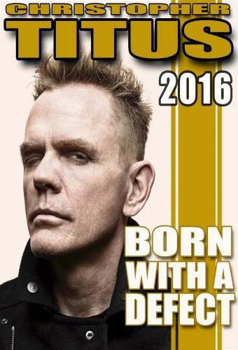 Christopher Titus: Born With A Defect