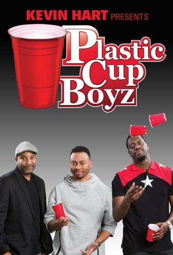 Kevin Hart Presents: Plastic Cup Boyz