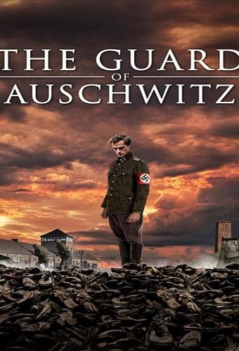 The Guard Of Auschwitz