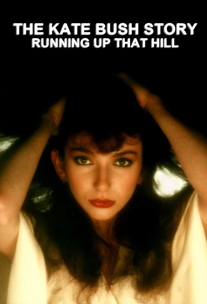 The Kate Bush Story: Running Up That Hill