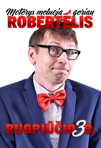 Moterys meluoja geriau. Robertėlis