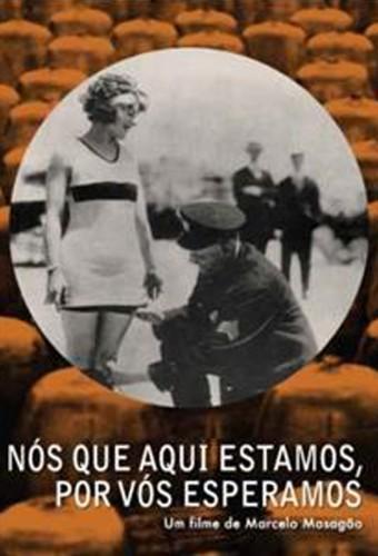 Nós que aqui estamos por vós esperamos