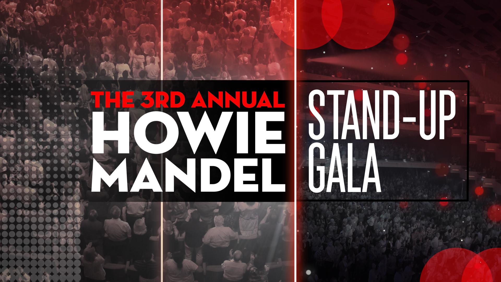 The 3rd Annual Howie Mandel Stand-Up Gala