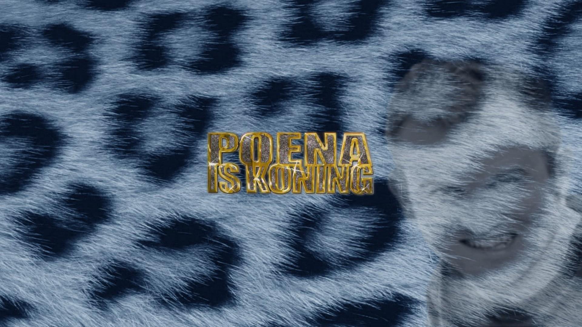 Poena is Koning