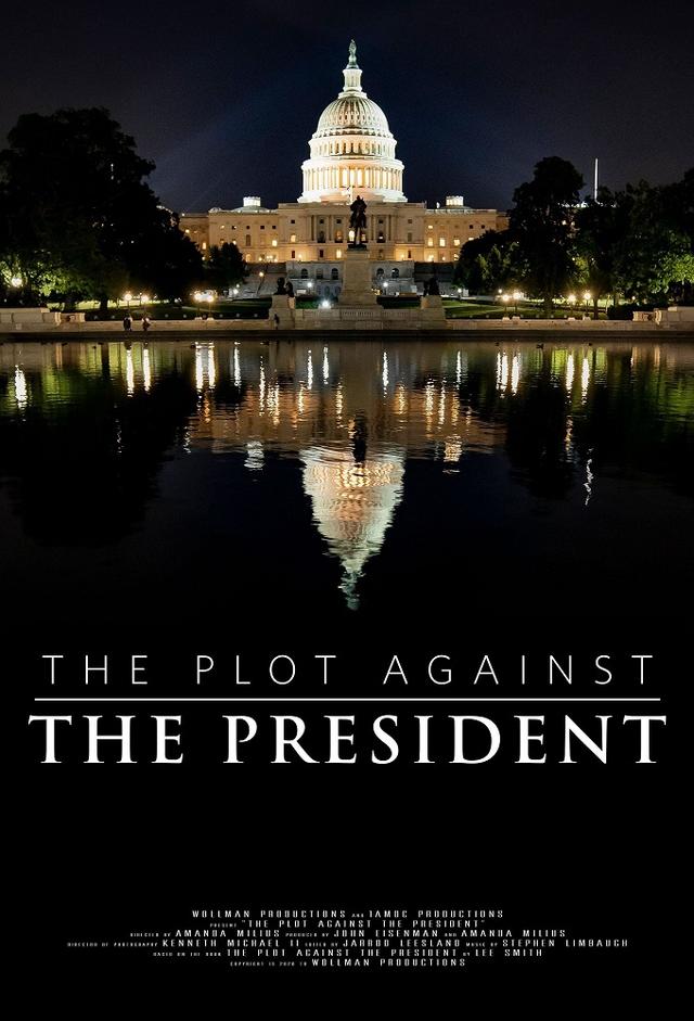 The Plot Against the President