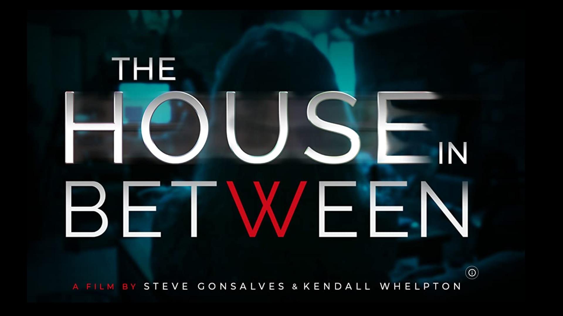 The House in Between