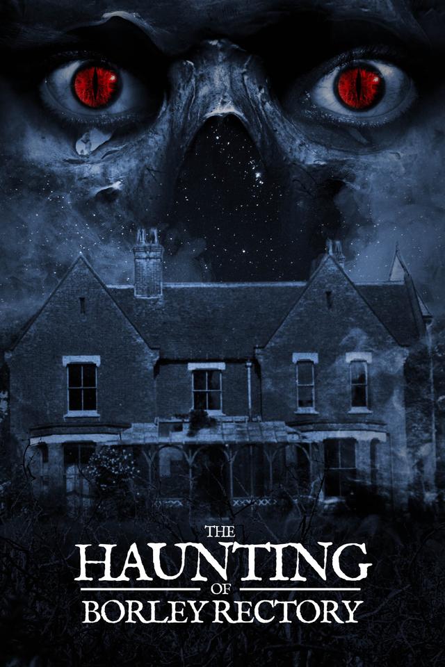The Haunting of Borley Rectory