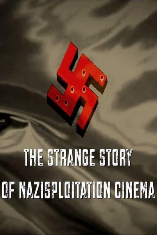 Fascism on a Thread- The Strange Story of Nazisploitation Cinema