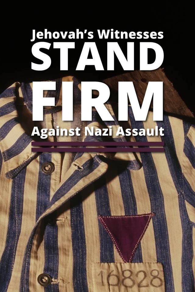 Jehovah's Witnesses Stand Firm Against Nazi Assault