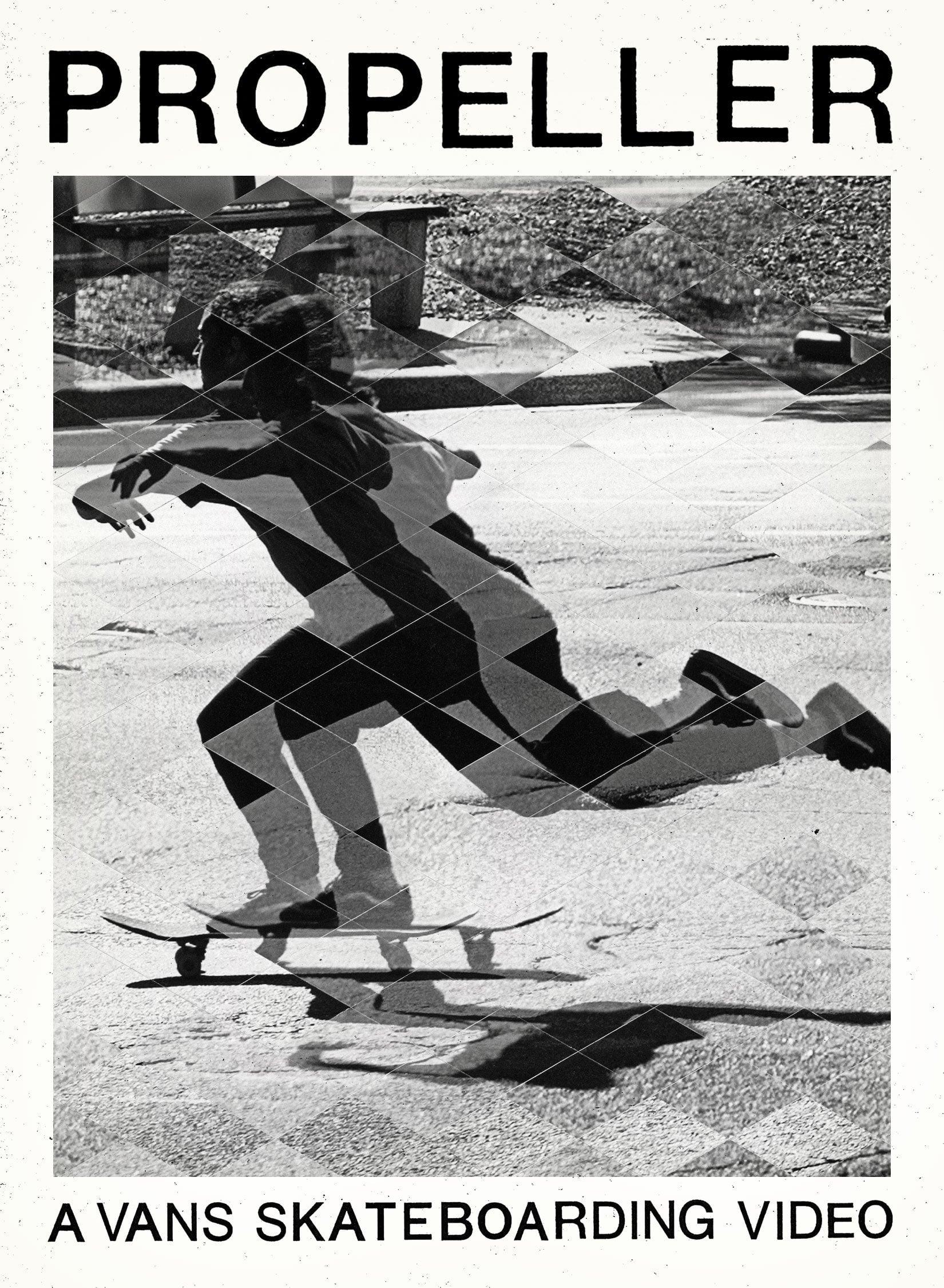 Propeller: A Vans Skateboarding Video.