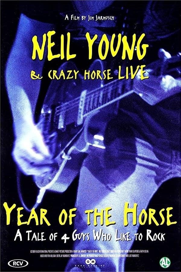 Neil Young & Crazy Horse: Year of the Horse