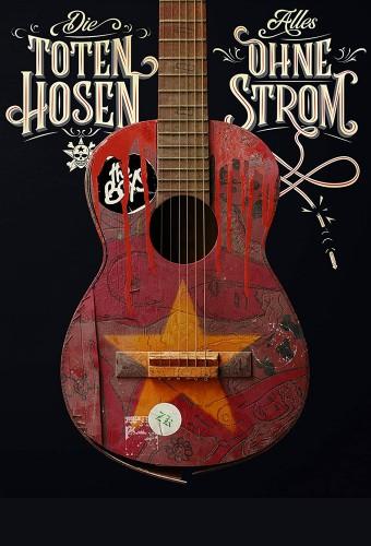 Die Toten Hosen - Alles ohne Strom