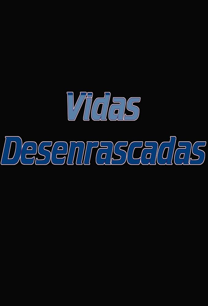 Vidas (des)Enrascadas