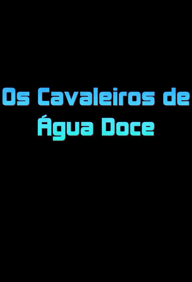 Os Cavaleiros de Água Doce