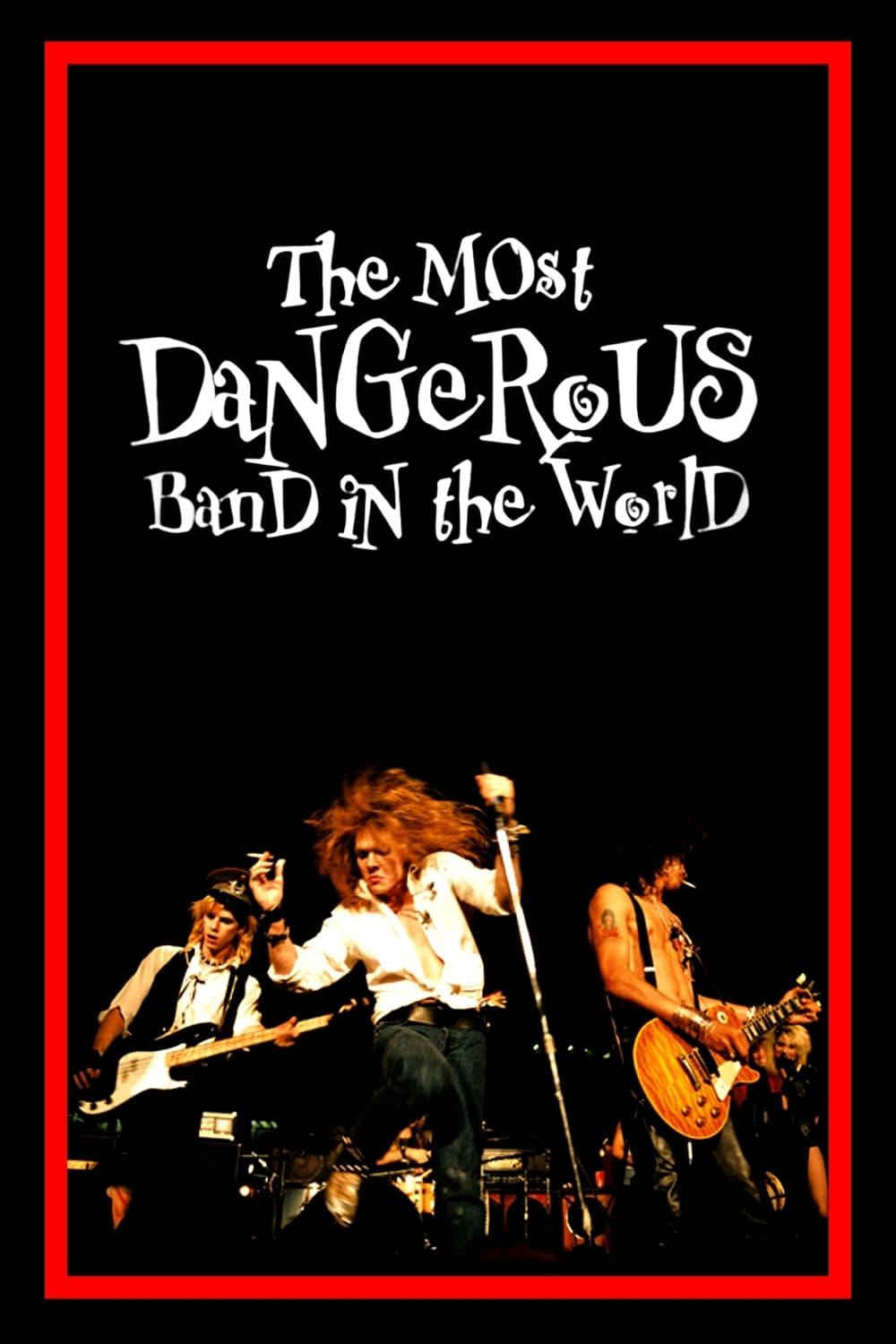 The Most Dangerous Band in the World