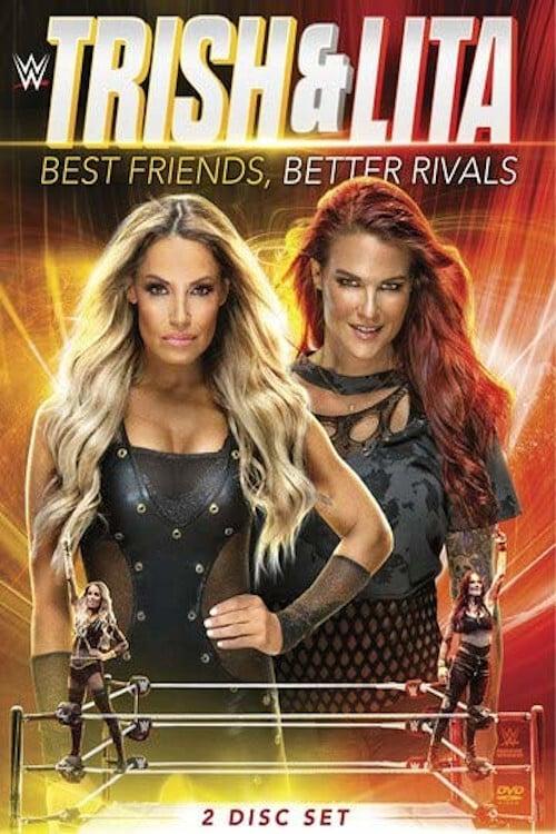 WWE: Trish & Lita – Best Friends, Better Rivals