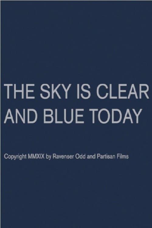 The Sky Is Clear and Blue Today