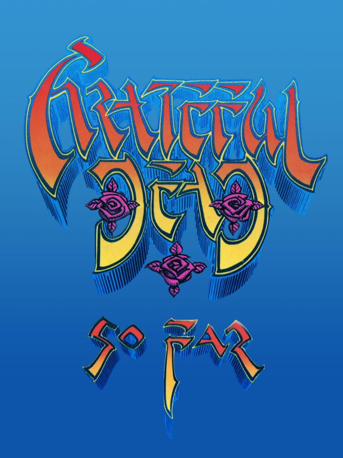 Grateful Dead: So Far