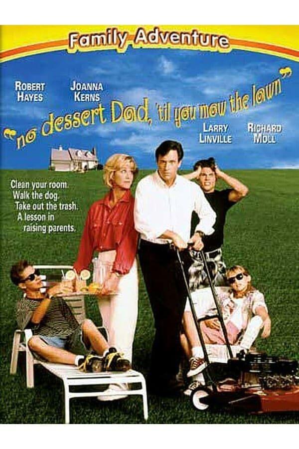 No Dessert, Dad, Till You Mow the Lawn