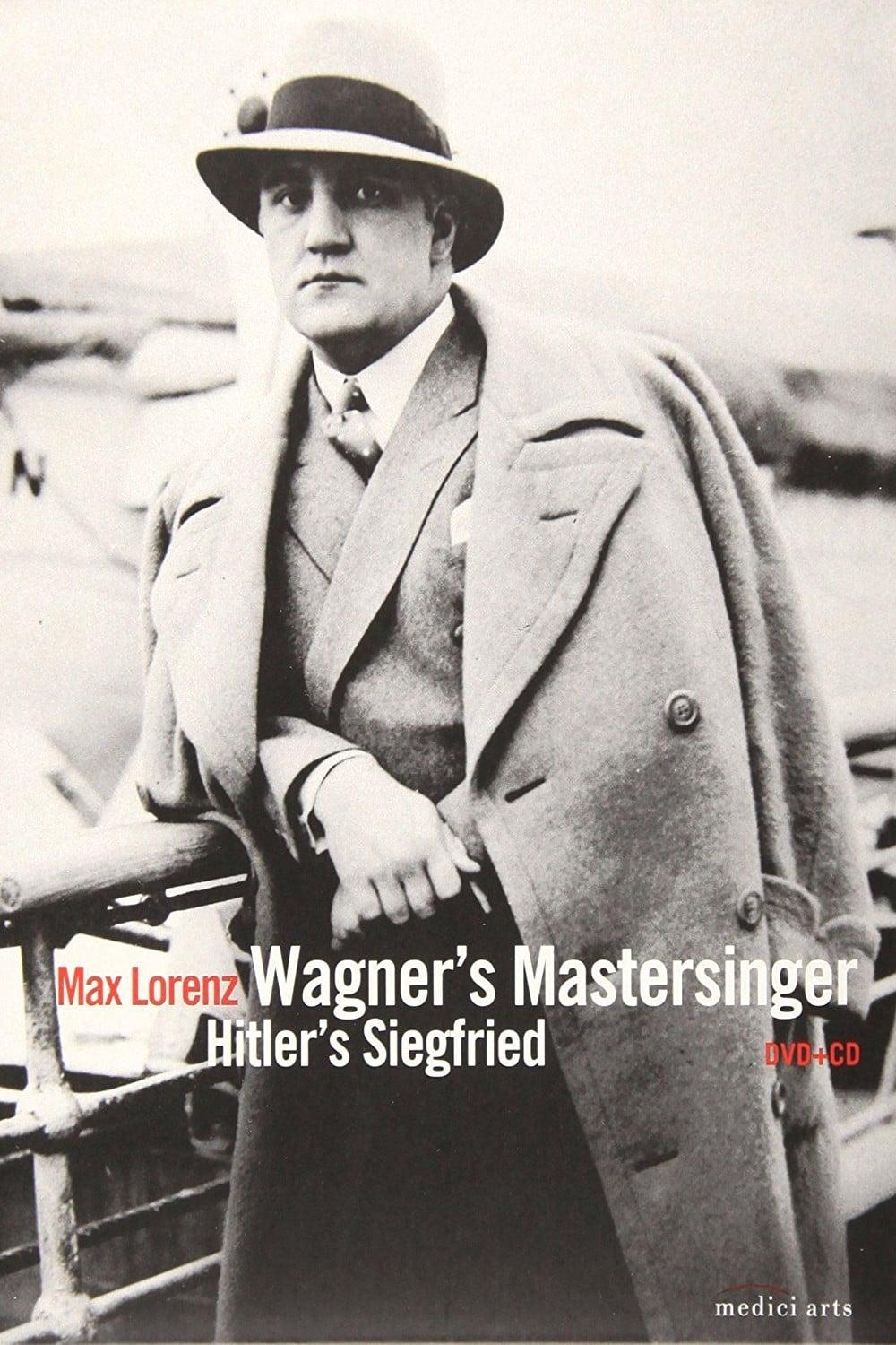 Wagner's Master Singer, Hitler's Siegfried - The Life and Times of Max Lorenz