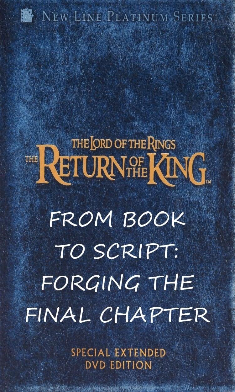 From Book to Script: Forging the Final Chapter