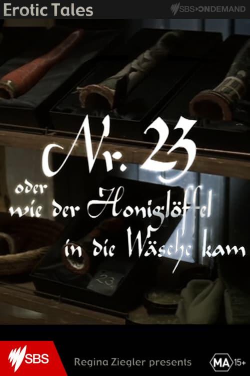 No. 23 or How the Honey Spoon Got Between the Sheets