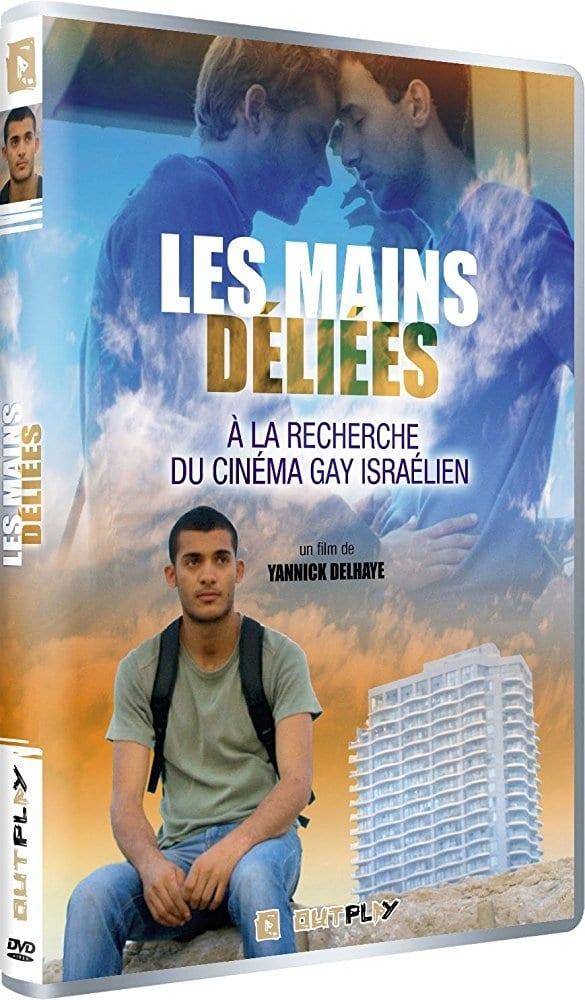 Les mains déliées: À la recherche du cinéma gay israélien