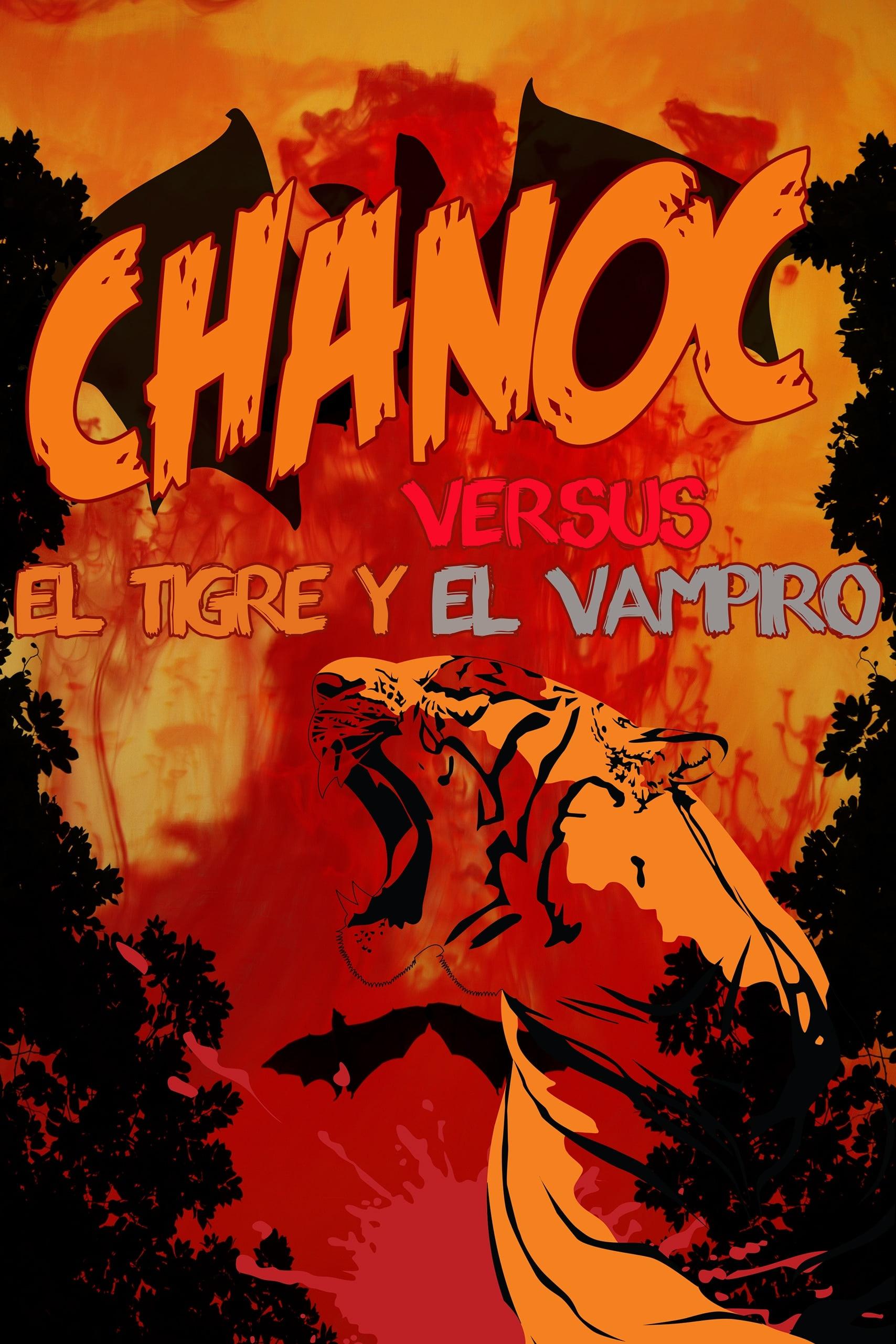 Chanoc vs. The Tiger and the Vampire