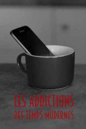Les Addictions des Temps Modernes