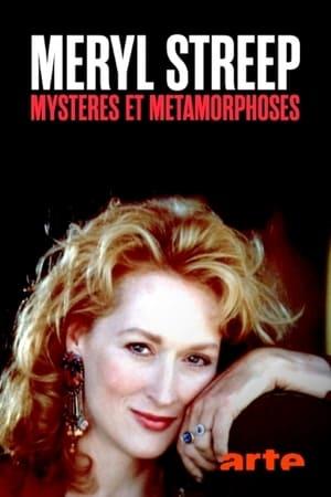 Meryl Streep - Mystères et métamorphoses
