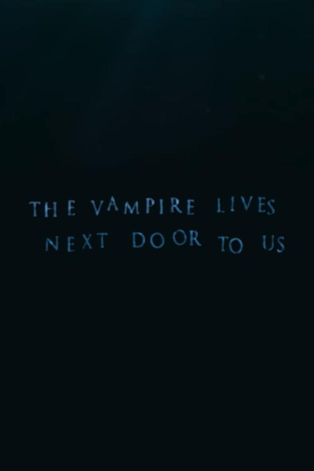 The Vampire Lives Next Door to Us