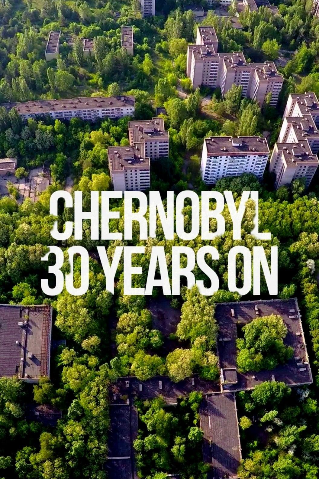 Chernobyl: 30 Years On - Mankind's Nuclear Heritage