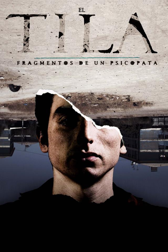 El Tila: Fragmentos de un Psicópata