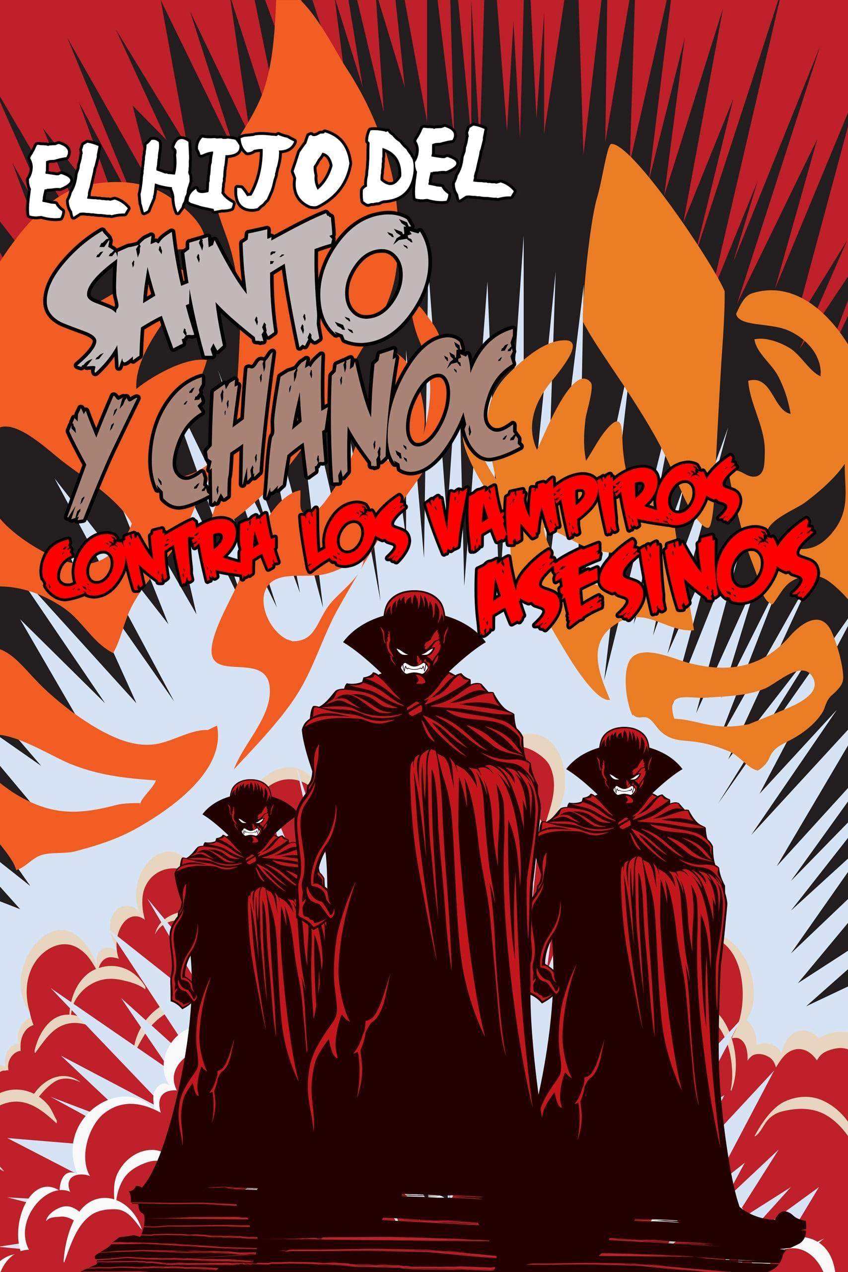 Chanoc and the Son of Santo vs. the Killer Vampires