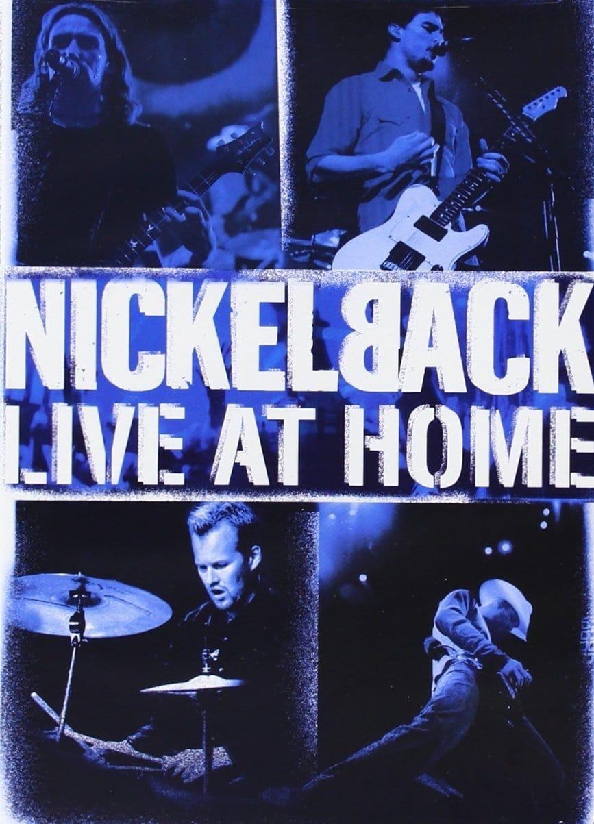 Nickelback - Live at Home