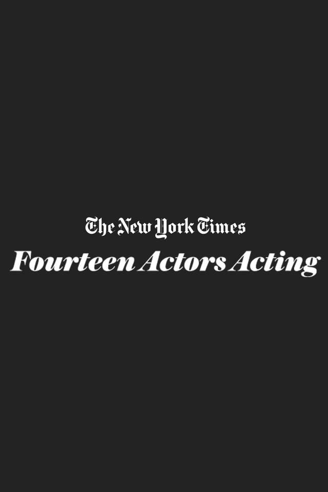 14 Actors Acting