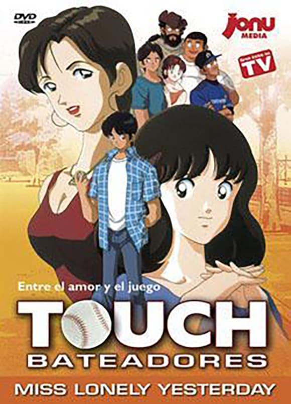 Touch: Since Then, You... Miss Lonely Yesterday