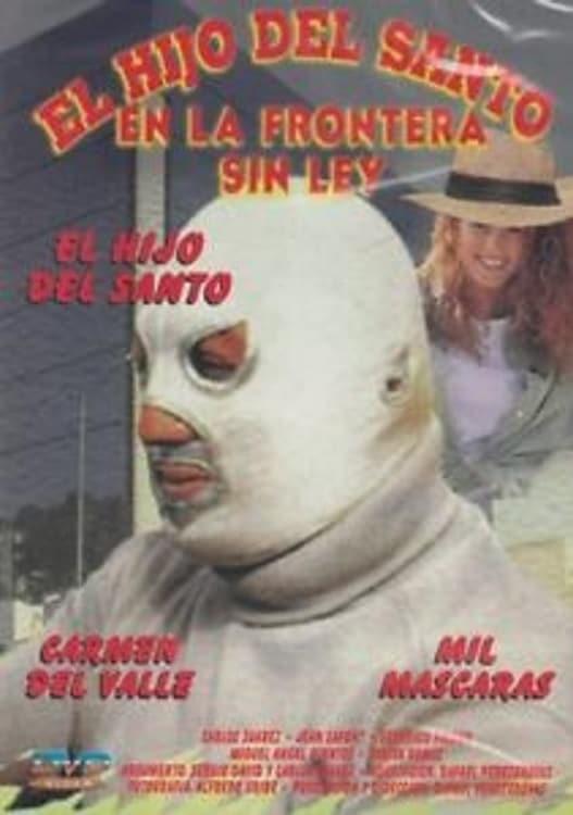 The Son of Santo in the Lawless Border