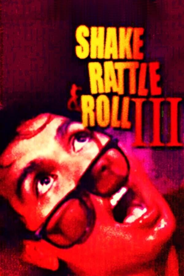 Shake Rattle and Roll 3