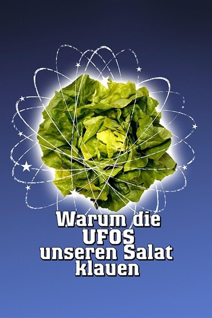 Why the UFOs Steal Our Lettuce