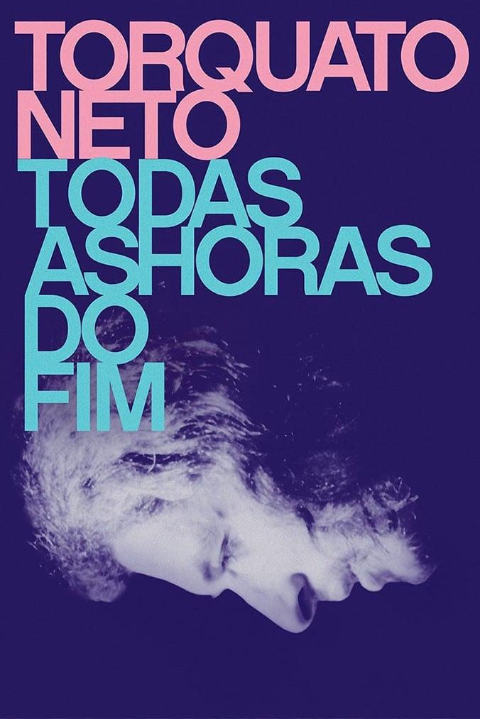 Torquato Neto - Todas as horas do fim