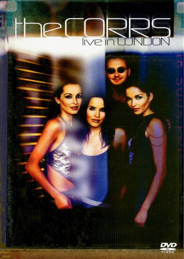 The Corrs - Live In London
