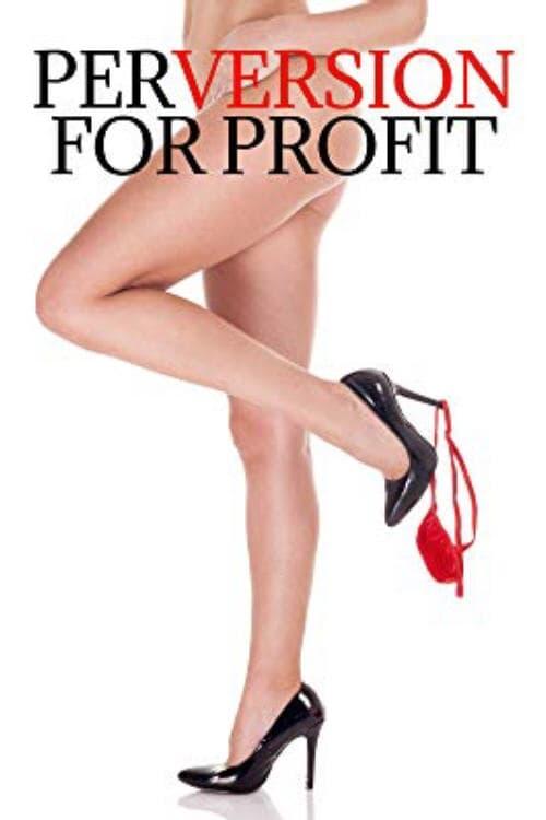 Perversion for Profit