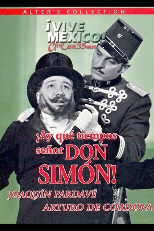 Those Were The Days, Senor Don Simon!