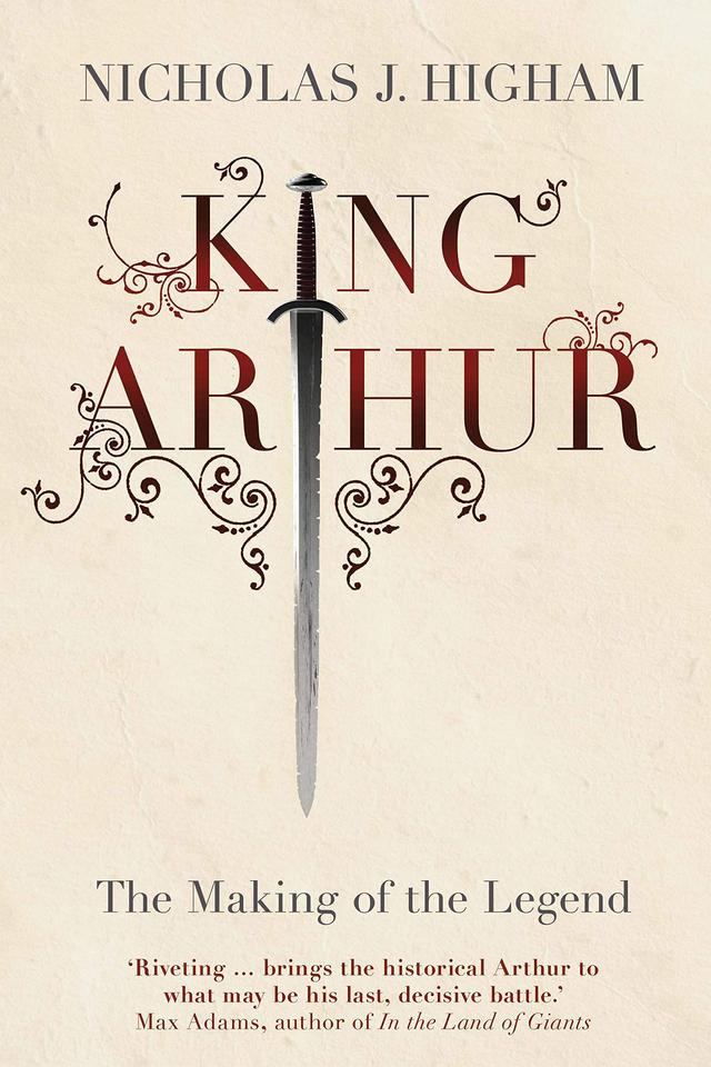 The Making of King Arthur
